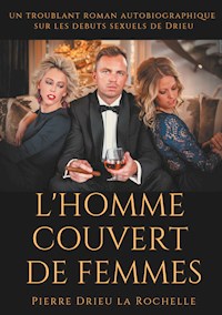 L'Homme couvert de femmes - Pierre Drieu la Rochelle - E-Book