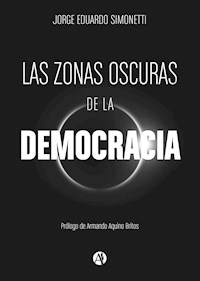 Las zonas oscuras de la democracia - Jorge Eduardo Simonetti - E-Book