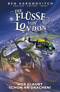 Die Flüsse von London (Band 11) - Wer glaubt schon an Drachen? - Ben Aaronovitch - E-Book