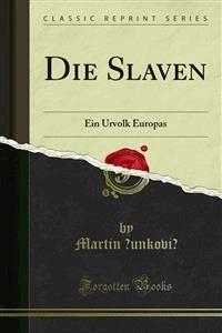 Die Slaven - Martin Žunkovič - E-Book