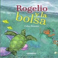 Rogelio y la bolsa - Celso Román - E-Book
