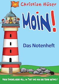 Moin! - Das Notenheft - Christian Hüser - E-Book