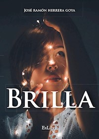 Brilla - José Ramón Herrera Goya - E-Book
