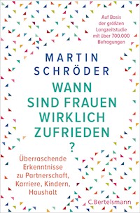 Wann sind Frauen wirklich zufrieden? - Martin Schröder - E-Book