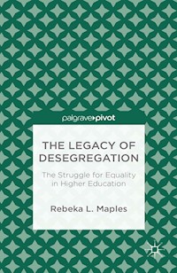 The Legacy of Desegregation - R. Maples - E-Book