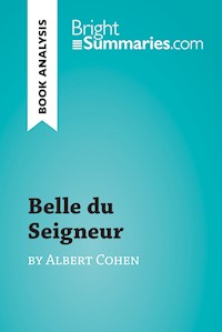 Belle du Seigneur by Albert Cohen (Book Analysis) - Bright Summaries - E-Book