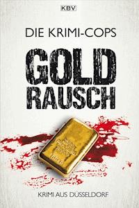 Goldrausch - Die Krimi-Cops - E-Book