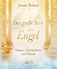 Das große Buch der Engel - Jeanne Ruland - E-Book