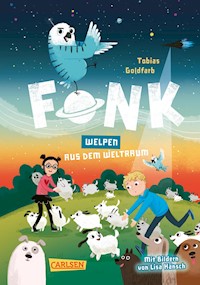 Fonk 3: Welpen aus dem Weltraum - Tobias Goldfarb - E-Book