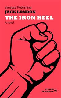 The iron heel - Jack  London - E-Book