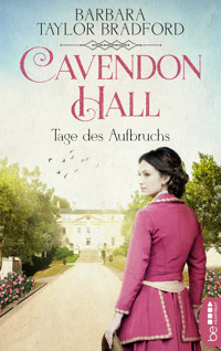 Cavendon Hall – Tage des Aufbruchs - Barbara Taylor Bradford - E-Book