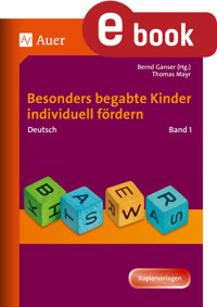 Begabte Kinder individuell fördern, Deutsch Band 1 - Thomas Mayr - E-Book