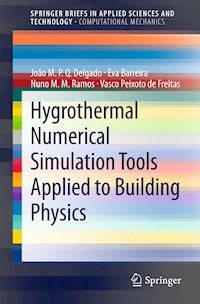Hygrothermal Numerical Simulation Tools Applied to Building Physics - João M.P.Q. Delgado - E-Book