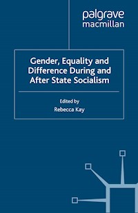 Gender, Equality and Difference During And After State Socialism -  - E-Book