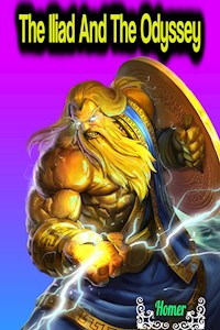 The Iliad And The Odyssey - Homer - Homer - E-Book