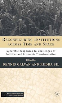 Reconfiguring Institutions Across Time and Space - - E-Book