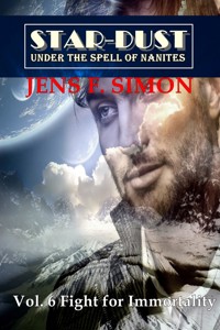 Fight for Immortality (STAR-DUST 6) - Jens F. Simon - E-Book