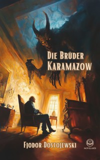 Fjodor Dostojewski: Die Brüder Karamazow - Fjodor Dostojewski - E-Book