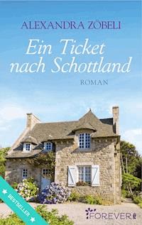 Ein Ticket nach Schottland - Alexandra Zöbeli - E-Book