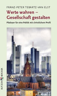 Werte wahren - Gesellschaft gestalten - Franz-Peter Tebartz-van Elst - E-Book