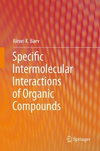 Specific Intermolecular Interactions of Organic Compounds - Alexei K. Baev - E-Book
