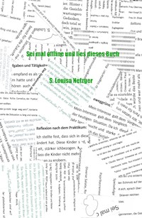 Sei mal offline und lies dieses Buch - S. Louisa Nefzger - E-Book