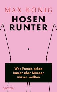 Hosen runter - Max König - E-Book