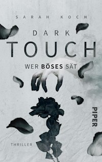 Dark Touch – Wer Böses sät - Sarah Koch - E-Book