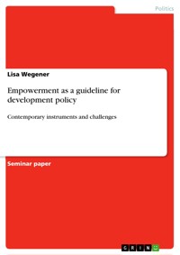 Empowerment as a guideline for development policy - Lisa Wegener - E-Book