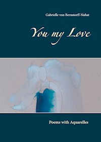You my Love - Gabrielle von Bernstorff-Nahat - E-Book