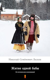 Житие одной бабы (Zhitiye odnoi baby. The Life of a Peasant Woman) - Николай Семёнович Лесков - E-Book