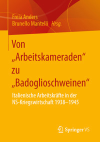 Von „Arbeitskameraden“ zu „Badoglioschweinen“ -  - E-Book
