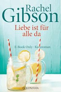 Liebe ist für alle da - Rachel Gibson - E-Book