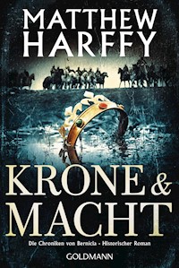 Krone und Macht - Matthew Harffy - E-Book