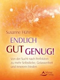 Endlich gut genug! - Susanne Hühn - E-Book