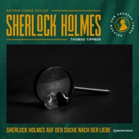 Sherlock Holmes auf der Suche nach der Liebe - Sir Arthur Conan Doyle - Hörbuch