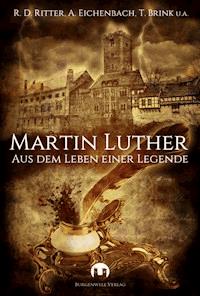 Martin Luther - Monika Grasl - E-Book