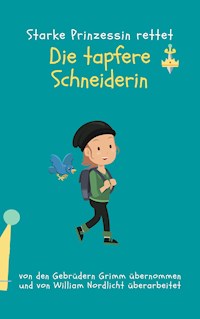 Die tapfere Schneiderin - William Nordlicht - E-Book