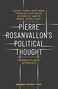 Pierre Rosanvallon's Political Thought - - kostenlos E-Book
