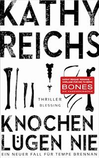 Knochen lügen nie - Kathy Reichs - E-Book
