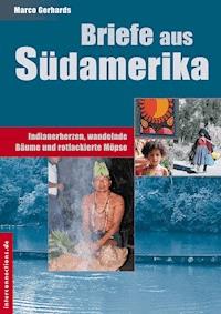 Briefe aus Südamerika - Marco Gerhards - E-Book