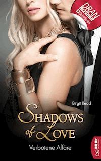 Verbotene Affäre - Shadows of Love - Birgit Read - E-Book