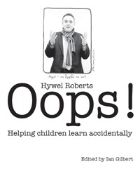 Oops! - Hywel Roberts - E-Book