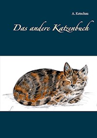 Das andere Katzenbuch - A. Ketschau - E-Book