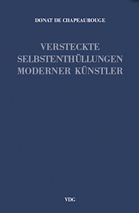 Versteckte Selbstenthüllungen moderner Künstler - Donat de Chapeaurouge - E-Book