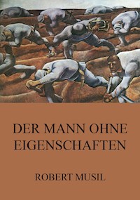 Der Mann ohne Eigenschaften - Robert Musil - E-Book