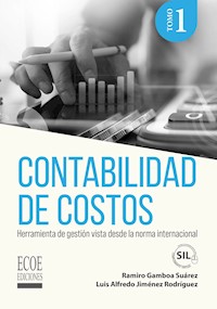 Contabilidad de costos. Tomo I - Ramiro Gamboa Suárez - E-Book