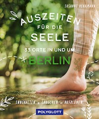 Auszeiten für die Seele in und um Berlin - Susanne Herrmann - E-Book