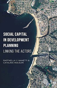 Social Capital in Development Planning - Raffaella Y. Nanetti - E-Book