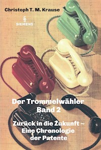 Der Trommelwähler - Band 2 - Christoph T. M Krause - E-Book
